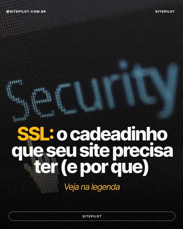 Post sobre o certificado de segurança SSL e o cadeado do navegador